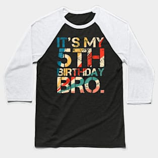 Kids Bruh Its My 5Th Birthday 5 Years Old Fifth Birthday Baseball T-Shirt